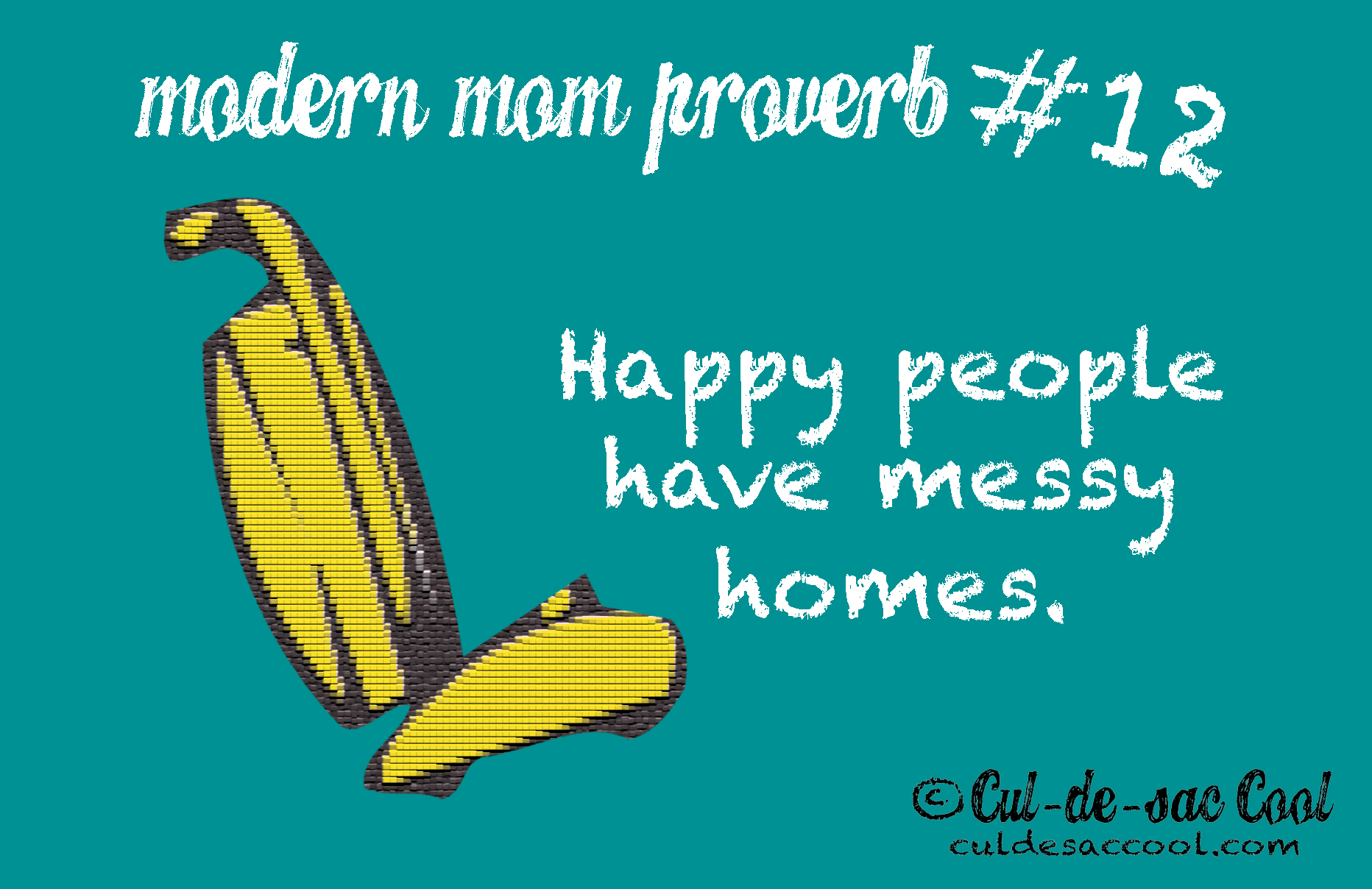 Modern Mom Proverb #12